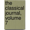 The Classical Journal, Volume 7 by Anonymous Anonymous