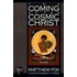 The Coming of the Cosmic Christ