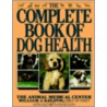 The Complete Book Of Dog Health door William J. Kay