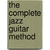 The Complete Jazz Guitar Method
