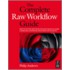 The Complete Raw Workflow Guide