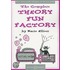 The Complete Theory Fun Factory