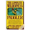 The Complete Wilderness Paddler door John Rugge