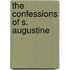 The Confessions Of S. Augustine