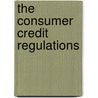 The Consumer Credit Regulations door Onbekend