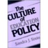 The Culture Of Education Policy