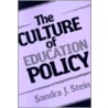 The Culture Of Education Policy door Sandra J. Stein