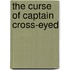 The Curse Of Captain Cross-Eyed