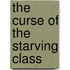 The Curse Of The Starving Class