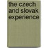 The Czech And Slovak Experience