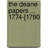 The Deane Papers ... 1774-[1790 door Silas Deane