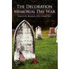 The Decoration/Memorial Day War door Ltc-usar Ret David H. Brown