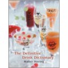 The Definitive Drink Dictionary by Walter Hoving