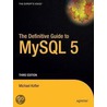 The Definitive Guide To Mysql 5 door M. Kofler