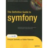 The Definitive Guide to Symfony door Franois Zaninotto