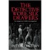 The Detective Wore Silk Drawers