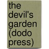 The Devil's Garden (Dodo Press) door W.B. Maxwell