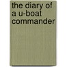 The Diary Of A U-Boat Commander door Stephen King-Hall