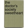 The Doctor's Society Sweetheart door Lucy Clarke