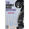 The Double Bass Mystery Level 2 door Jeremy Harmer