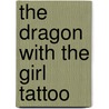 The Dragon With The Girl Tattoo door Sir Adam Roberts