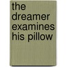 The Dreamer Examines His Pillow door John Patrick Shanley