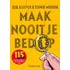 Maak nooit je bed op