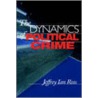 The Dynamics of Political Crime door Jeffrey Ian Ross