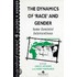 The Dynamics of Race and Gender