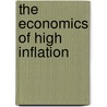 The Economics Of High Inflation door Paul Beckerman