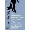 The Economics Of Innocent Fraud door John Kenneth Galbraith