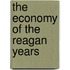 The Economy Of The Reagan Years