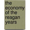 The Economy Of The Reagan Years door Anthony S. Campagna