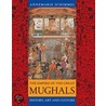 The Empire Of The Great Mughals door Annemarie Schimmel