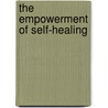 The Empowerment Of Self-Healing door Rod Kelly