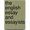 The English Essay And Essayists door Hugh Walker