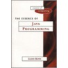 The Essence Of Java Programming by Glenn Rowe