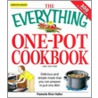The Everything One-Pot Cookbook by Pamela Rice Hahn