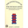 The Evolution Of The Human Mind door Robert L. Carneiro