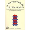 The Evolution Of The Human Mind by Robert L. Carneiro