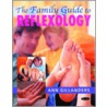 The Family Guide To Reflexology by Ann Gillanders