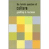 The Fateful Question Of Culture door Geoffrey H. Hartman