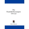The Fourfold Sovereignty of God by Henry Edward