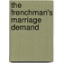 The Frenchman's Marriage Demand