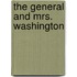 The General and Mrs. Washington