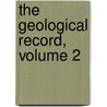The Geological Record, Volume 2 door Anonymous Anonymous