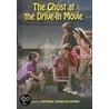The Ghost At The Drive-In Movie by Gertrude Chandler Warner