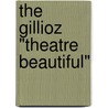 The Gillioz "Theatre Beautiful" door Onbekend