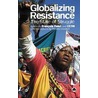 The Globalisation Of Resistance door Francois Polet