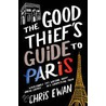 The Good Thief's Guide To Paris door Chris Ewan